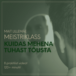 Kuidas mehena tuhast tõusta