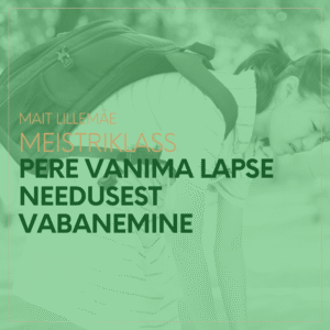 Pere vanima lapse needusest vabanemine